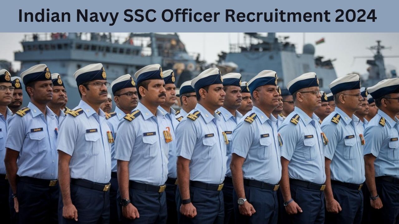 Indian Navy SSC Officer Recruitment 2024