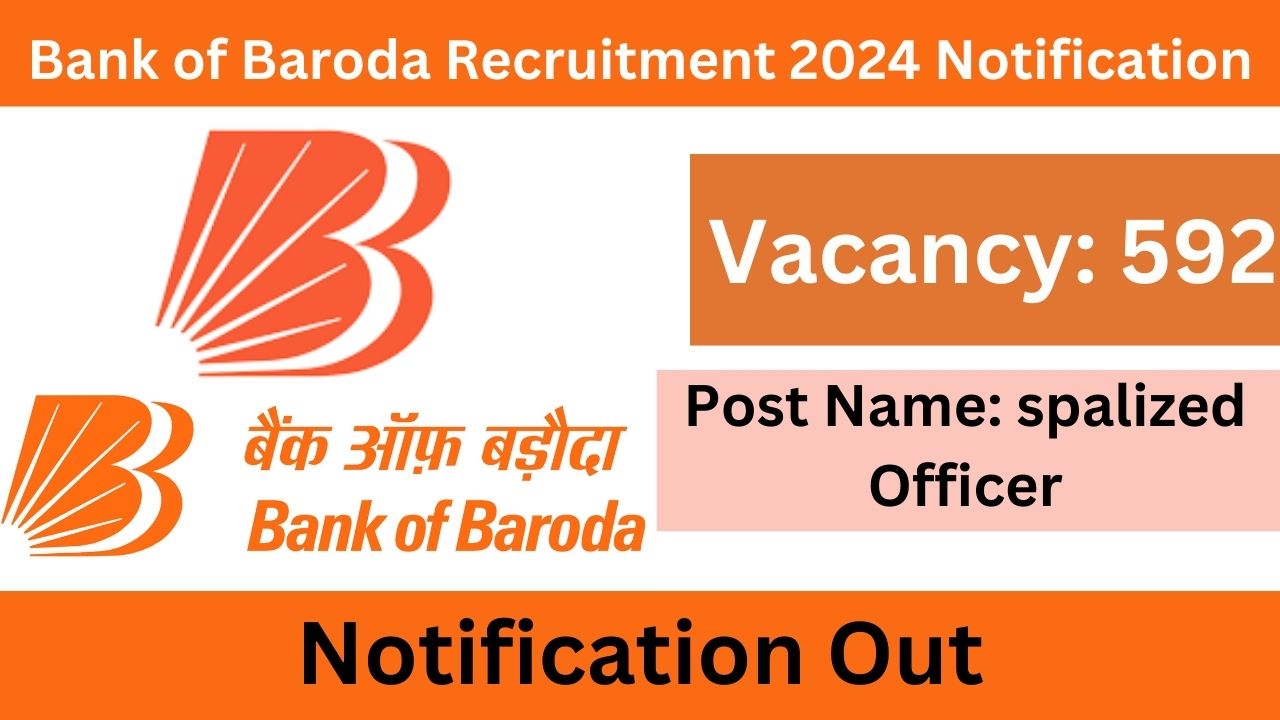 Bank of Baroda Recruitment 2024 Notification