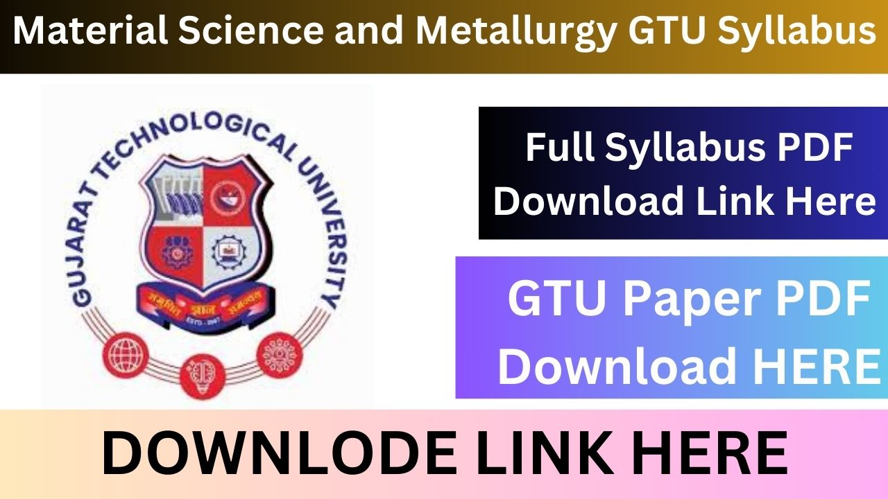 Material Science and Metallurgy GTU Syllabus